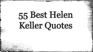 55 Best Helen Keller Quotes