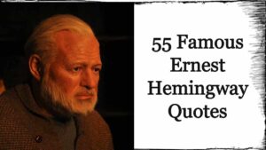 55 Famous Ernest Hemingway Quotes
