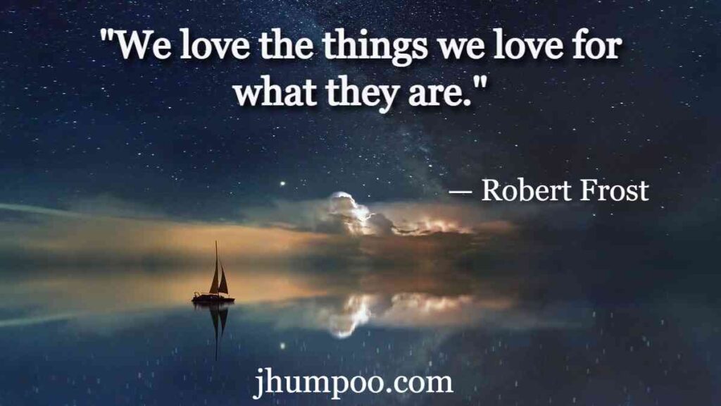 Robert Frost Quotes on Love